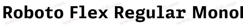Roboto Flex Regular MonoFaux字体转换